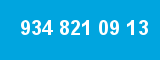 934 821 09 13